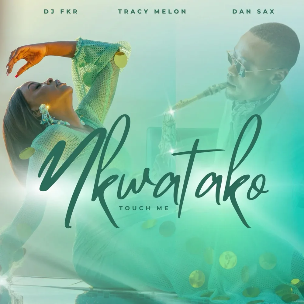 Nkwatako by Melon ft Dan Sax, Dj Fkr.mp3